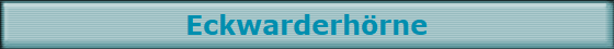 Eckwarderh�rne